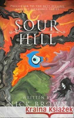 Sour Hill Nick Brown 9781835636633 New Generation Publishing - książka