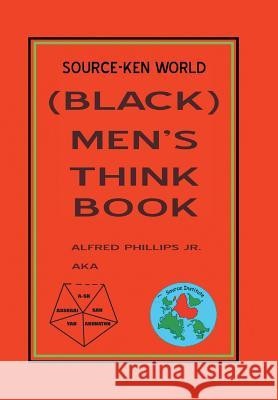 Source-Ken World (Black) Men's Think Book Alfred Phillip 9781503586949 Xlibris Corporation - książka