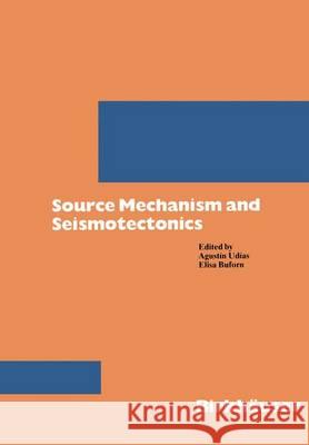 Source Mechanics and Seismotectonics Udias 9783764327095 Birkhauser - książka