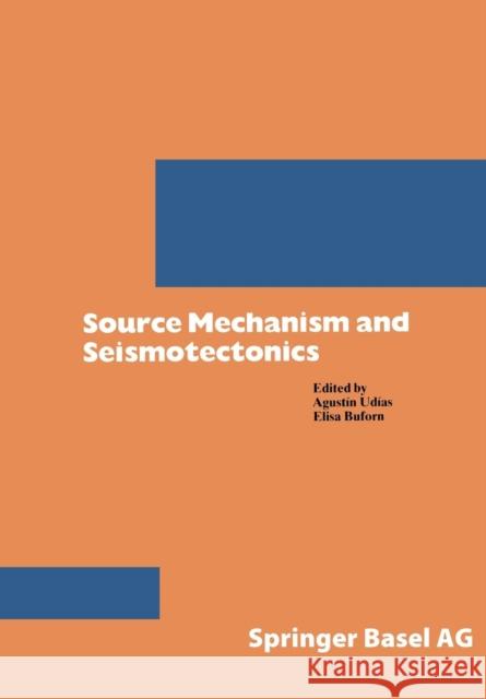 Source Mechanism and Seismotectonics Udias                                    Buforn 9783034897181 Birkhauser - książka