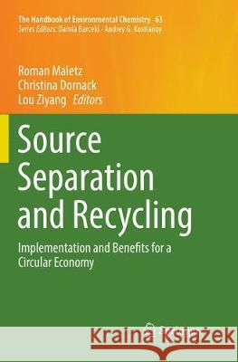 Source Separation and Recycling: Implementation and Benefits for a Circular Economy Maletz, Roman 9783030098650 Springer - książka