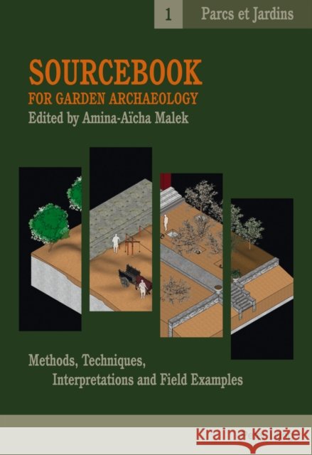 Sourcebook for Garden Archaeology: Methods, Techniques, Interpretations and Field Examples Wirth, Didier 9783034305396 Peter Lang AG, Internationaler Verlag der Wis - książka