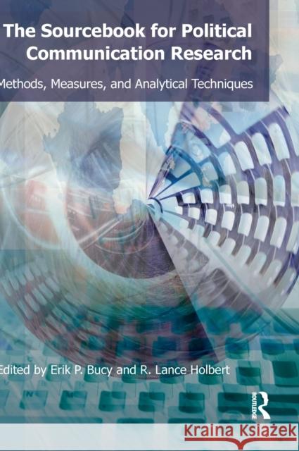Sourcebook for Political Communication Research: Methods, Measures, and Analytical Techniques Bucy, Erik P. 9780415964951  - książka
