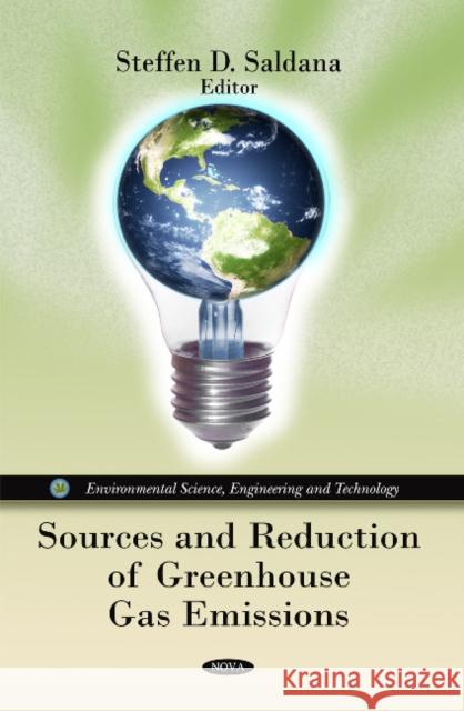 Sources & Reduction of Greenhouse Gas Emissions Steffen D Saldana 9781616688561 Nova Science Publishers Inc - książka