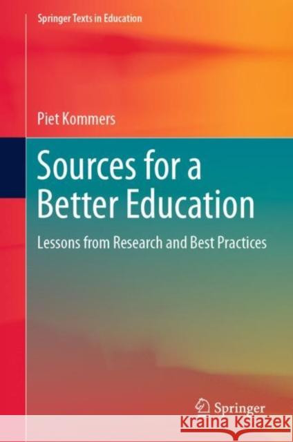 Sources for a Better Education: Lessons from Research and Best Practices Kommers, Piet 9783030889029 Springer International Publishing - książka