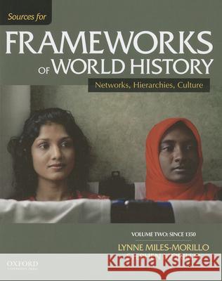 Sources for Frameworks of World History, Volume Two: Since 1350 Stephen Morillo Lynne Miles-Morillo 9780199332281 Oxford University Press, USA - książka
