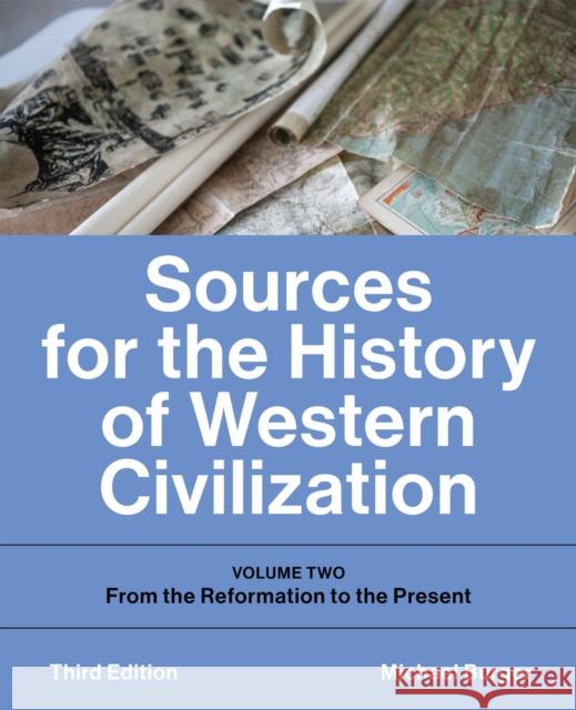 Sources for the History of Western Civilization: Volume Two: From the Reformation to the Present, Third Edition  9781487540388 University of Toronto Press - książka