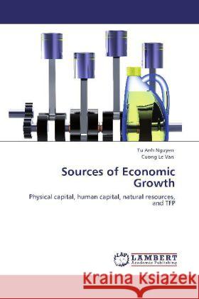 Sources of Economic Growth Nguyen, Tu Anh, Le Van, Cuong 9783847346081 LAP Lambert Academic Publishing - książka