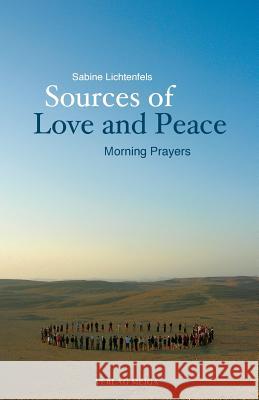 Sources of Love and Peace Sabine Lichtenfels 9783927266117 Verlag Meiga - książka