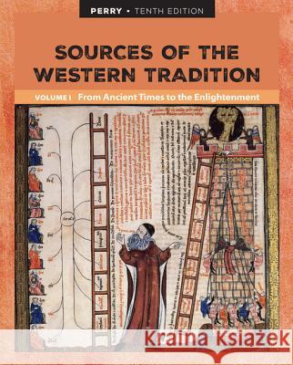 Sources of the Western Tradition Volume I: From Ancient Times to the Enlightenment Marvin Perry 9781337397605 Wadsworth Publishing - książka