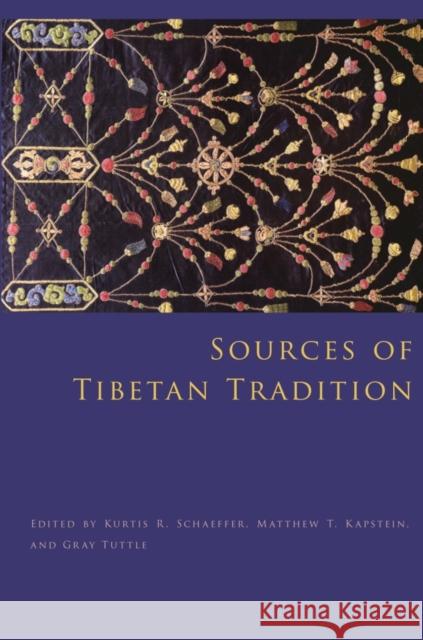 Sources of Tibetan Tradition  Schaeffer 9780231135993 Columbia University Press - książka