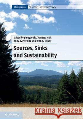 Sources, Sinks and Sustainability Jianguo Liu Vanessa Hull Anita T. Morzillo 9780521199476 Cambridge University Press - książka
