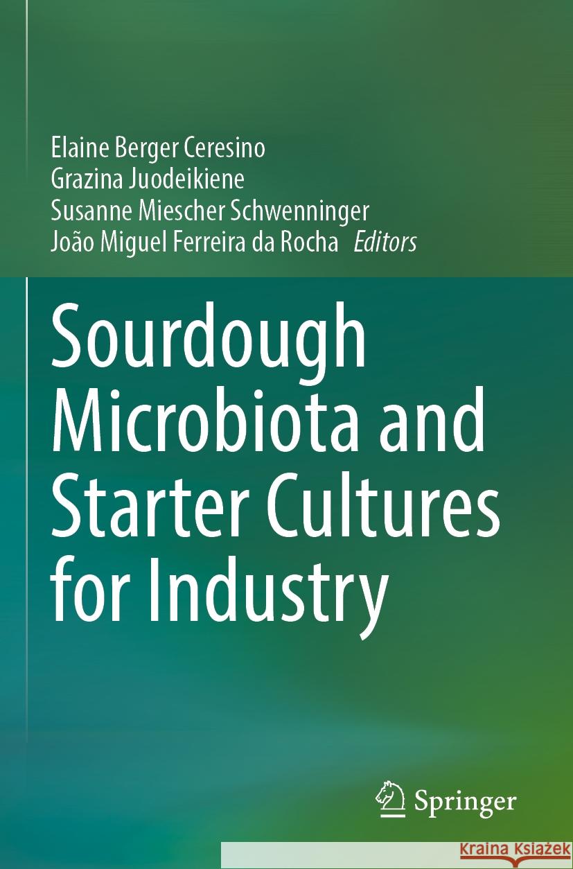 Sourdough Microbiota and Starter Cultures for Industry  9783031486067 Springer International Publishing - książka