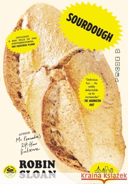 Sourdough (with Bonus Story the Suitcase Clone) Sloan, Robin 9781250869692 Picador USA - książka