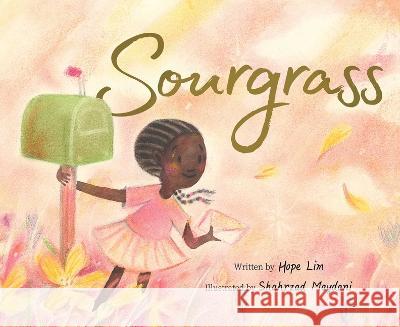 Sourgrass Hope Lim Shahrzad Maydani 9781665931861 Beach Lane Books - książka