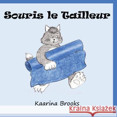 Souris le Tailleur Brooks, Kaarina 9781988763002 Wisteria Publications - książka