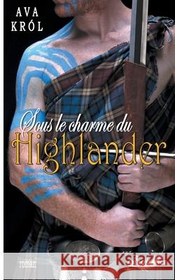 Sous le charme du highlander Kr 9782322233236 Books on Demand - książka