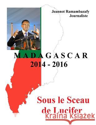 Sous le sceau de Lucifer Ramambazafy, Jeannot 9781539978220 Createspace Independent Publishing Platform - książka