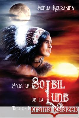 Sous le soleil de la lune: Chayton Sonja Kourakine 9782957470822 Afnil - książka