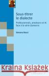 Sous-titrer le dialecte: Professionnels, amateurs et IA face ? la s?rie Gomorra Simone Bacci 9782336476674 Editions L'Harmattan