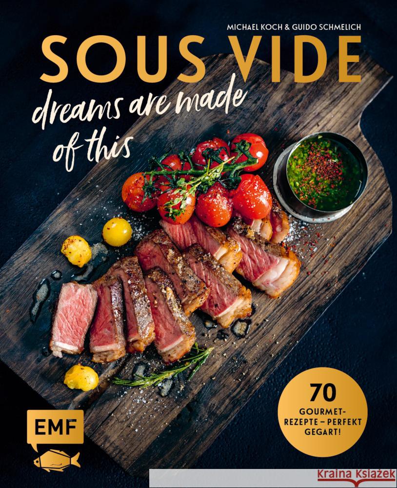 SOUS-VIDE dreams are made of this Schmelich, Guido, Koch, Michael 9783745902587 EMF Edition Michael Fischer - książka