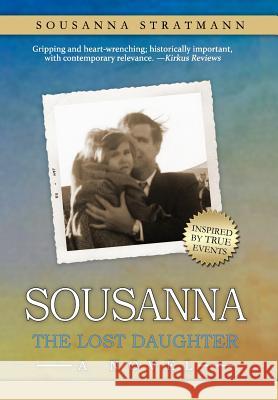 Sousanna: The Lost Daughter Sousanna Stratmann Teresa Lynn 9780990497752 Tranquility Press - książka