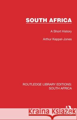 South Africa: A Short History Arthur Keppel-Jones 9781032320748 Routledge - książka