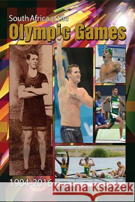 South Africa at the Olympic Games 1904 - 2016 Lappe Laubscher Wessel Oosthuizen  9780620530620 Wessel Oosthuizen - książka