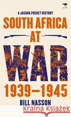 South Africa at war, 1939-1945: A Jacana pocket history Bill Nasson   9781431403820 Jacana Media - książka