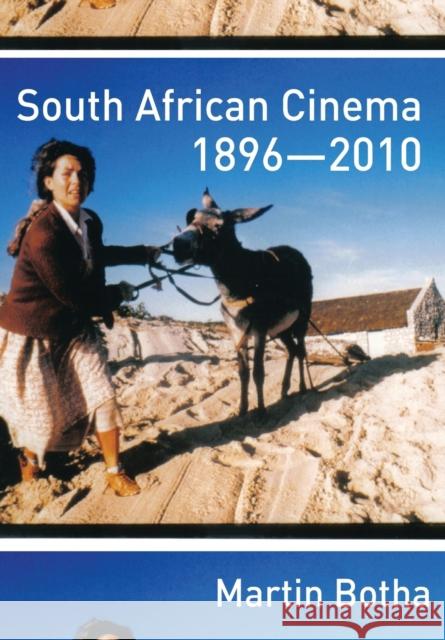 South African Cinema 1896-2010 Martin Botha 9781841504582 Intellect (UK) - książka