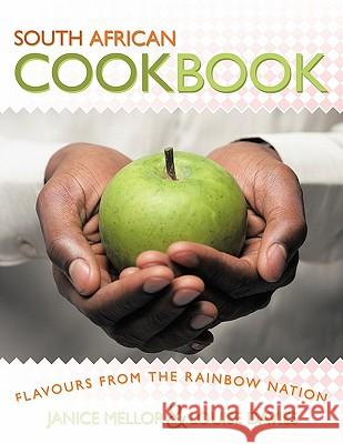South African Cookbook: Flavours from the Rainbow Nation Mellor, Janice 9781449065461 Authorhouse - książka