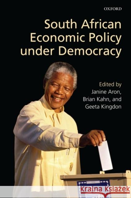 South African Economic Policy Under Democracy Aron, Janine 9780199551460 Oxford University Press, USA - książka