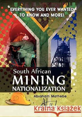 South African Mining Nationalization Abraham Mathebe 9781453557617 Xlibris Corporation - książka