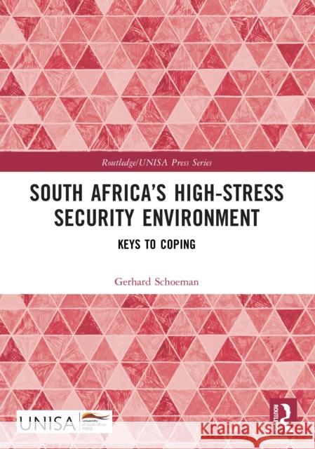 South Africa's High-Stress Security Environment: Keys to Coping Gerhard Schoeman 9781032859187 Routledge - książka