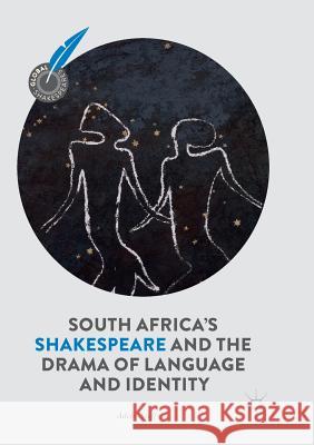 South Africa's Shakespeare and the Drama of Language and Identity Adele Seeff 9783030086251 Palgrave MacMillan - książka