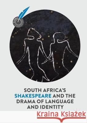 South Africa's Shakespeare and the Drama of Language and Identity Adele Seeff 9783319781471 Palgrave MacMillan - książka