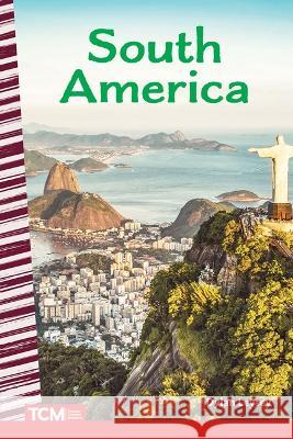 South America Dylan Levsey 9781087695112 Teacher Created Materials - książka