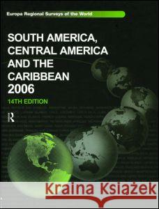 South America, Central America and the Caribbean 2006 West, Jacqueline 9781857433128 Routledge - książka