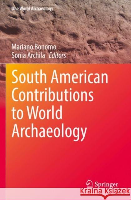 South American Contributions to World Archaeology  9783030740009 Springer International Publishing - książka