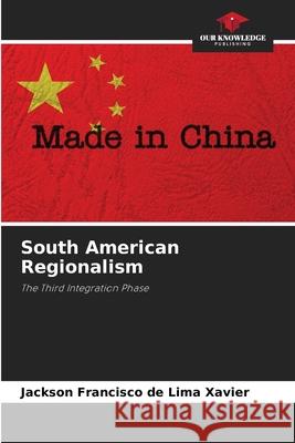 South American Regionalism Jackson Francisco d 9786207888474 Our Knowledge Publishing - książka