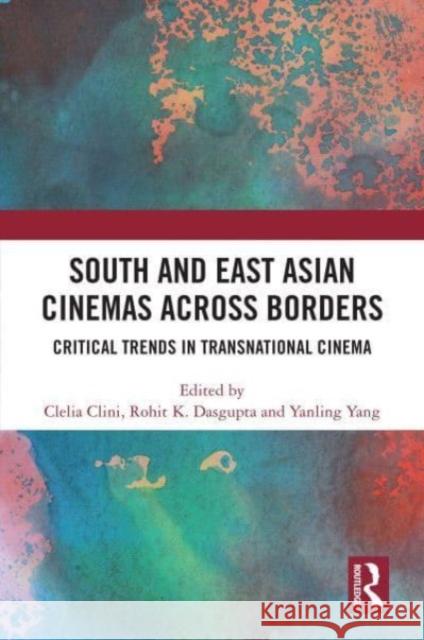 South and East Asian Cinemas Across Borders  9780367693749 Taylor & Francis Ltd - książka