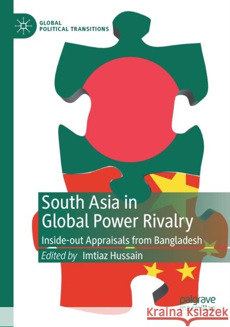 South Asia in Global Power Rivalry: Inside-Out Appraisals from Bangladesh Imtiaz Hussain 9789811372421 Palgrave MacMillan - książka