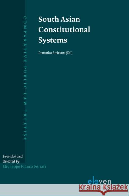 South Asian Constitutional Systems Domenico Amirante Carmine Petteruti Maddalena Zinzi 9789490947156 Eleven International Publishing - książka