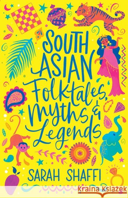 South Asian Folktales, Myths and Legends Sarah Shaffi 9780702317132 Scholastic - książka