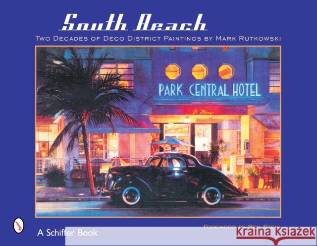 South Beach: Two Decades of Deco District Paintings by Mark Rutkowski  9780764323690 Schiffer Publishing - książka