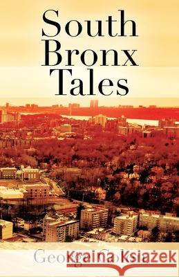 South Bronx Tales George Colon 9781977226204 Outskirts Press - książka