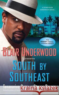 South By Southeast: A Tennyson Hardwick Novel Tananarive Due, Blair Underwood 9781451650631 Atria Books - książka