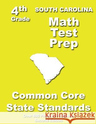 South Carolina 4th Grade Math Test Prep: Common Core Learning Standards Teachers' Treasures 9781484820827 Createspace - książka