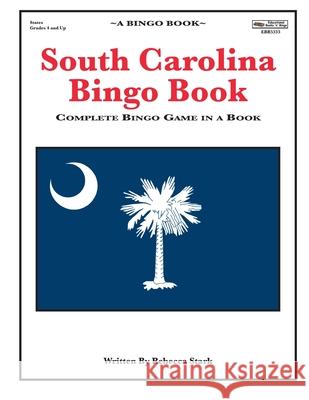 South Carolina Bingo Book: Complete Bingo Game In A Book Stark, Rebecca 9780873865333 January Productions, Incorporated - książka