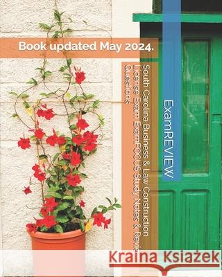 South Carolina Business & Law Construction License Exam ExamFOCUS Study Notes & Review Questions Examreview 9781727286885 Createspace Independent Publishing Platform - książka